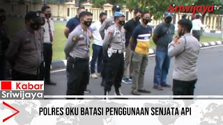 Polres Oku batasi penggunaan senjata api