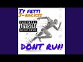 Don't Run (feat. Ty Fetti)