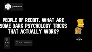 |REDDIT| What Are Some DARK PSYCHOLOGY Tricks That ACTUALLY Work?