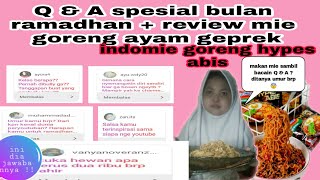 Bacain Q \u0026 A spesial Bulan Ramadhan +Makan Indomie Hypes Abis !mie ayam geprek PEDAS!!