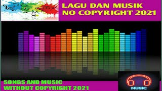 Lagu dan musik no copyright 2021 #lagu dan musik Tanpa hak cipta buat youtuber