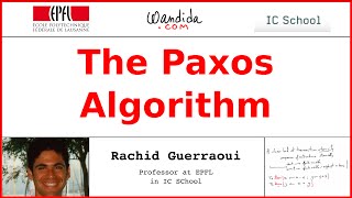 The Paxos Algorithm | Rachid Guerraoui