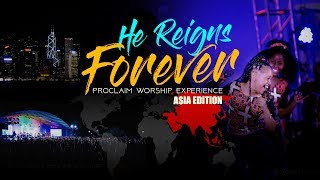 Proclaim Music - Jesus Reigns Forever- Asia Tour