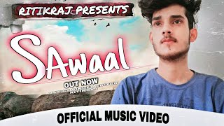 SAWAAL | Hindi Rap of 2021| prod. By voyce. | Ritikraj edition | official video song