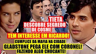 RESUMO TIETA: Tieta DESCOBRE SEGREDO de COSME! CHOCA CIDADE com REVELAÇÃO de CUMPLICE com CORONEL!