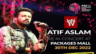 Atif Aslam Live Concert | Info Tv | Atif Aslam New Song 2023