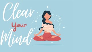 A 10 Minute Guided Meditation To Clear Your Mind | [ Very Powerful!!!]