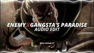 enemy x gangsta's paradise - imagine dragons & coolio [edit audio]