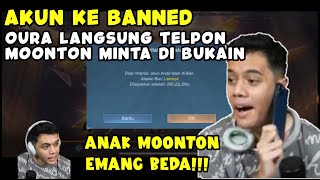 AKUN OURA KENA BANNED MOONTON SEBULAN | LNGSUNG TELEPON MOONTON MINTA DI BUKAIN | REAL ANAK MOONTON