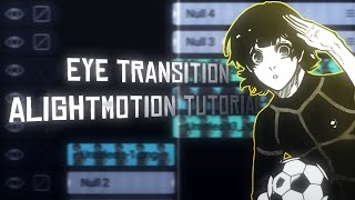 Eye transition tutorial || Alightmotion/AftermotionZ