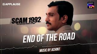End Of The Road | Scam 1992 | Achint | Sony Liv