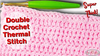 DOUBLE CROCHET Thermal Stitch - Thick and Pretty