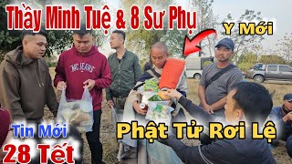 28 TẾT Thầy Minh Tuệ \u0026 8 Thầy Khất Thực..Thầy Đổi Y Mới...Phật Tử Rơi Lệ