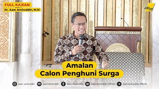 Amalan Calon Penghuni Surga [FULL KAJIAN]