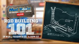 Watch Mud Hole Live: Rod Building 101 Tuesday, 8/29 at 6:30PM EST