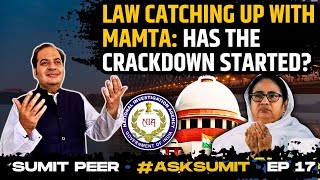 #AskSumit • Law Catching up with Mamata: Has the Crackdown Started? • Sumit Peer • Ep 17