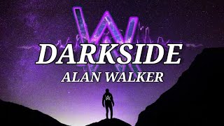 Alan Walker - Darkside (Lyrics) ft. Au/Ra and Tomine Harket || Alan Walker