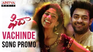 Vachinde Song Promo | Fidaa Songs | Varun Tej, Sai Pallavi | Shekhar Kammula