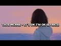 Tate McRae - It's ok I'm ok (Lyrics) VibeWave Soul Beat