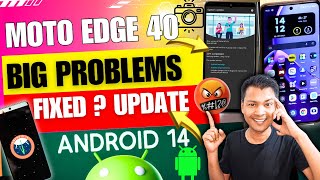Moto Edge 40 Android 14 Update ke baad BIG ISSUE FIXED - Heating, Battery Drain, Hello Ui Problem
