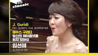 임선혜 Sunhae Im - J. Guridi : No quiero tus avellanas