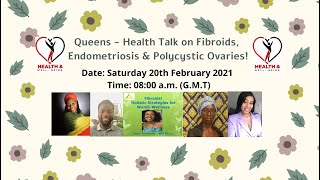 Queens - Health Talk on Fibroids, Endometriosis and Polycystic Ovaries!