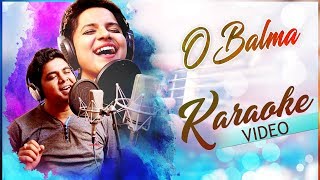 O Balma | Karaoke Video | Odia Music Album | Tarique Aziz | Aseema Panda | Sumit | Amarendra