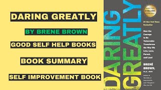 Self Improvement Insights from Daring Greatly by brene brown | Book Summary  Knowledge With Aleem