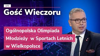 Gość Wieczoru WTK: Ogólnopolska Olimpiada Młodzieży w Sportach Letnich w Wielkopolsce