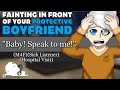 You Faint In Front Of Your Boyfriend| (M4F) (Sick Listener) (Boyfriend ASMR)