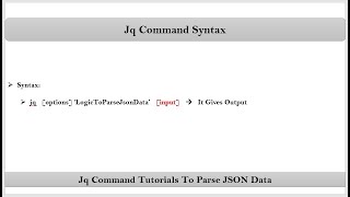 Section-3: Video-1: Jq Command Syntax | Parsing JSON Data | VRTechnologies