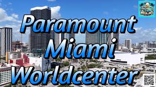 Paramount Miami Worldcenter: Redefining Luxury Downtown Living