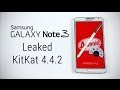 Galaxy Note 3 - Kitkat 4.4.2 Leak Hands-on & How to Flash/Install