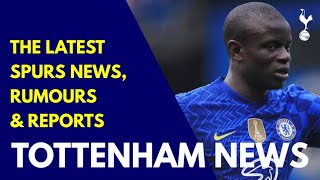 TOTTENHAM NEWS: Kante to Sign for Spurs in 2023? Club Buy Training App, "Royal Not Good Enough"