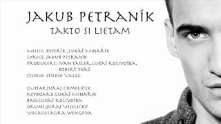 Jakub Petraník-Takto si lietam