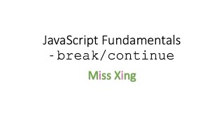16. JavaScript Fundamentals: break and continue keywords used in loops