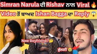Ishan Bagga reply to Simran Narula after biral video with Rishav 💔| Simran narula new boyfriend ?