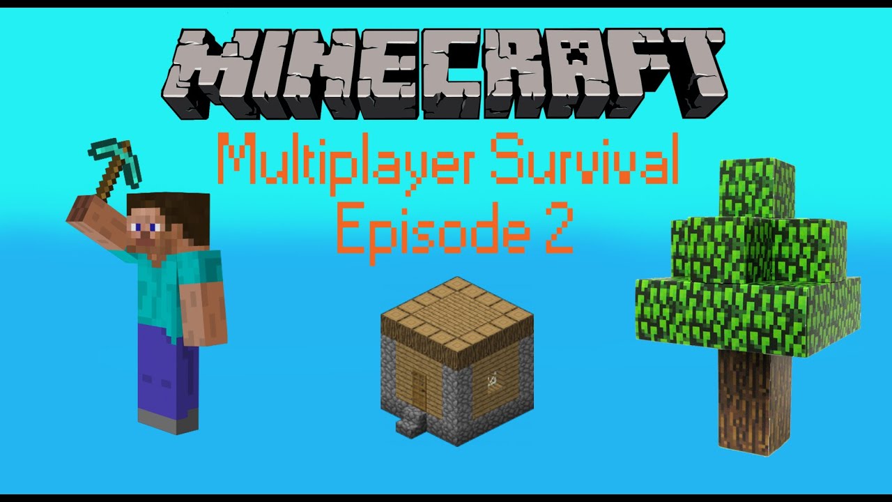 Minecraft Multiplayer Survival Episode 2 - Starting On The House - YouTube