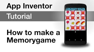 App Inventor 2 Tutorial: Memorygame for your Android device