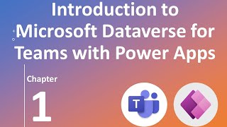 Introduction to Microsoft Dataverse for Teams with Power Apps