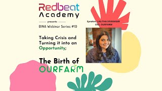 BINA Digital - Webinar - Taking Crisis and Turning it into an Opportunity; The Birth of OURFARM