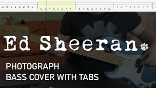 Ed Sheeran - Photograph (Bass Cover with Tabs)