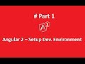 Angular2 - Setup Dev Environment #Part 1