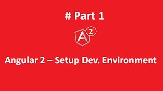 Angular2 - Setup Dev Environment #Part 1