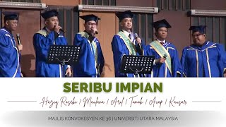 Live UUM | Seribu Impian - Haziq Rosebi, Maulana, Aril, Tomok, Acap, Kausar| Konvokesyen UUM Ke 36