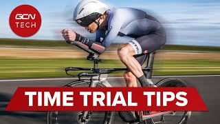 Time Trial Tips & Hacks | How To Make Yourself Faster On A TT Or Road Bike