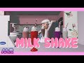 [4K] LYLAS (Love You Like A Sister): 'Milkshake' M/V