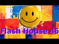 Flash House 46