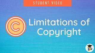 Copyright Video 3: Limitations of Copyright.