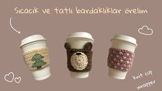 Sıcacık ve tatlı bardaklıklar örelim💕 knit cup wrapper